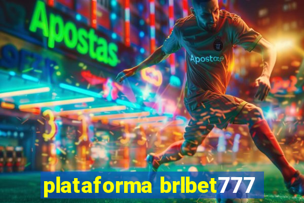 plataforma brlbet777